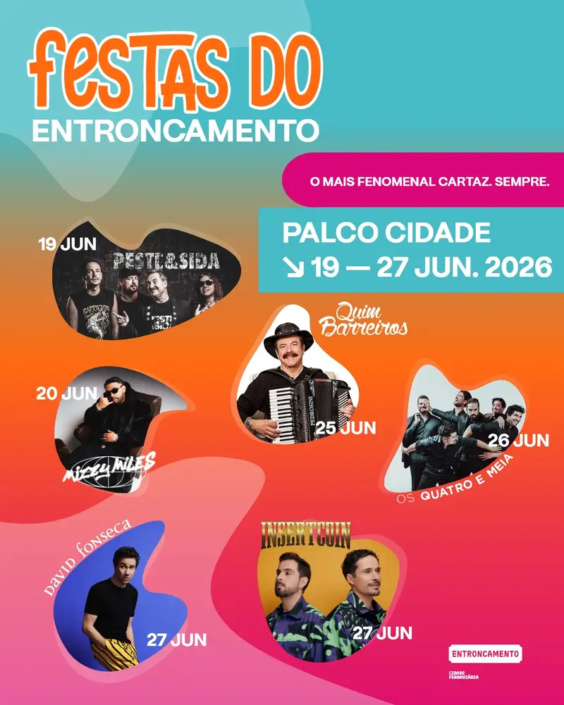 Cartaz oficial das Festas da Cidade e São João 2026 no Entroncamento. De 19 a 27 de junho com Peste & Sida, Mizzy Miles, Quim Barreiros, Os Quatro e Meia e David Fonseca. Música, tradição e animação na cidade.